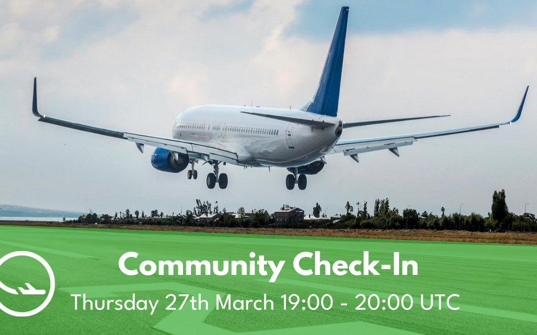Safe Landing Community Check-In: 27th March