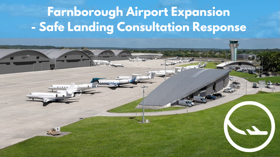 Farnborough Airport Expansion – Safe Landing Consultation Response