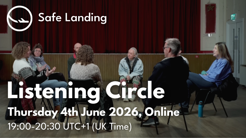 Safe Landing Listening Circle: 4th June 2026
