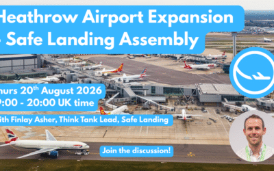 Heathrow Airport Expansion – Safe Landing Assembly: 20th August 2026