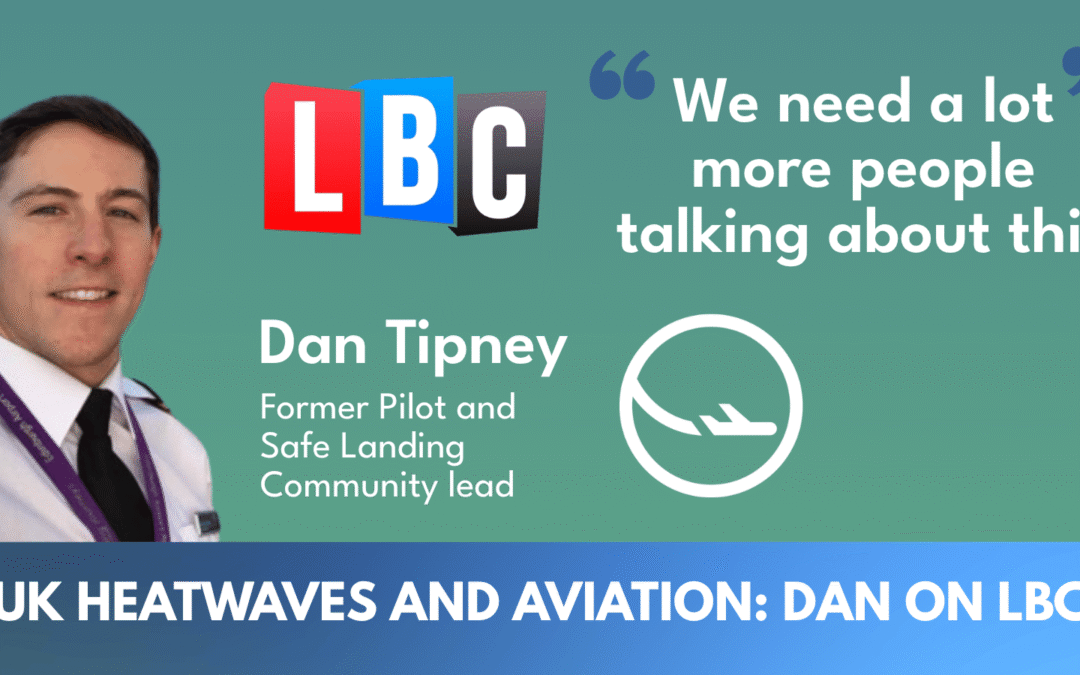 UK Heatwaves and Aviation: Dan on LBC
